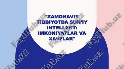 zamonaviy tibbiyotda sun’iy intellekt: imkoniyatlar va xavflar — PPTX