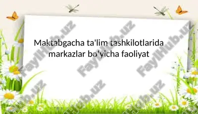 markazlar bo‘yicha maktabgacha ta'lim tashkilotlari faoliyat markazi — PPTX