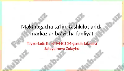 maktabgacha ta'lim tashkilotlari dam markazlar bo‘yich faoliyat — PPTX