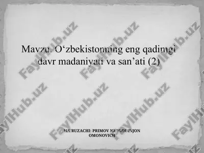 o‘zbekistonning eng qadimgi davr madaniyati va san’ati — PPTX
