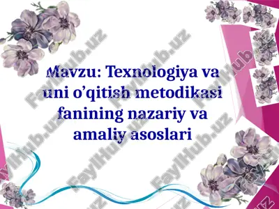 texnologiya va uni o'qitish metodikasi — PPTX