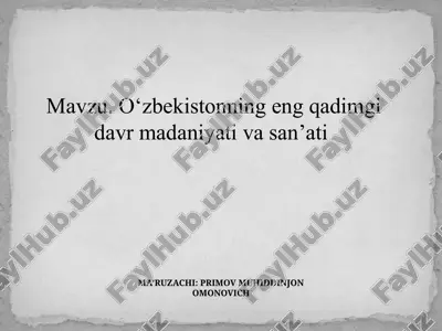 o‘zbekistonning eng qadimgi davr madaniyati vasan’ati — PPTX