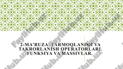 2-ma’ruza.tarmoqlanish va takrorlanish operatorlari. funksiya va massivlar. — PPTX