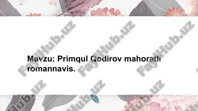 mavzu primqul qodirov mahoratli romannavis — PPTX