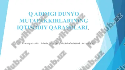 qadimgi dunyo mutafakkirlarining iqtisodiy qarashlari — PPTX