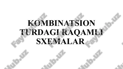 kombinatsion turdagi raqamli sxemalar — PPTX