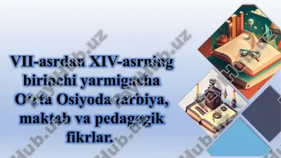 o‘rta osiyoda tarbiya va pedagogika — PPTX