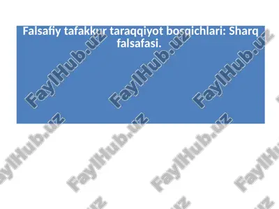 falsafiy tafakkur taraqqiyot bosqichlari: sharq falsafasi — PPTX
