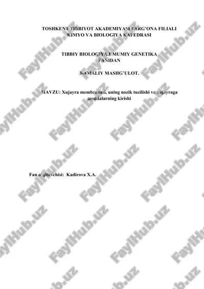 xujayra membranasi, uning nozik tuzilishi va xujayraga moddalarning kirishi amaliy mashg'uloti — DOCX