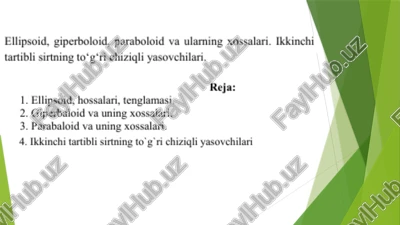 ellipsoid, giperboloid, paraboloid va ularning xossalari — PPTX