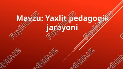 yaxlit pedagogik jarayoni — PPTX