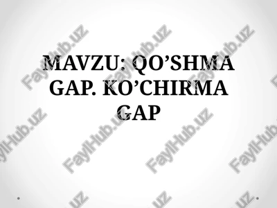 qo'shma gap. ko'chirma gap — PPTX