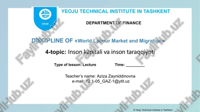 worldlabourmarket and migration kursining insonkapitali va inson taraqqiyoti mavzusi — PPTX