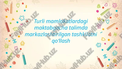markazlashtirilgan ta'lim tashkilotini qo'llash — PPTX
