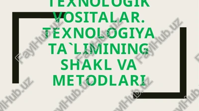 texnologiyaga oid ta'lim — PPTX