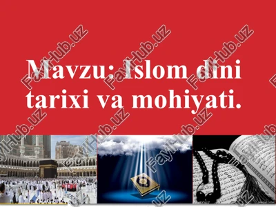 islom dinining tarixi va mohiyati — PPTX