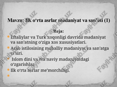 eftaliylar va turk xoqonligi davrida madaniyat va san’atning o‘ziga xos xususiyatlari — PPTX