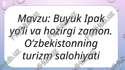 buyuk ipakyo’li va hozirgi zamon — PPTX