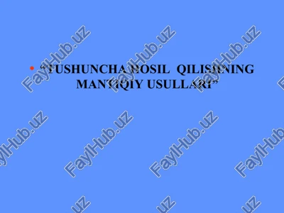 "tushuncha hosil qilishning mantiqiy usullari" — PPT
