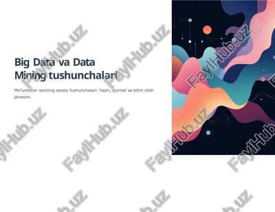 big data va data mining tushunchalari — PPTX