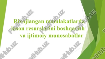 inson resurslarini boshqarish va ijtimoiy munosabatlar — PPTX