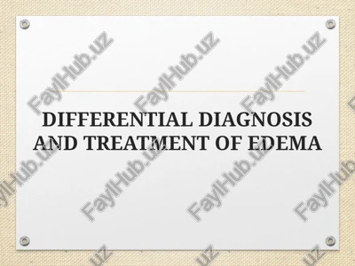 differential diagnosis and treatment of edema — PPTX