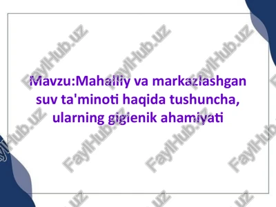 mahalliy va markazlashtirilgan suv ta'minoti — PPTX