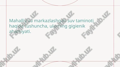 mahalliy suv ta'minoti va markazlashgan suv tizimlari — PPTX