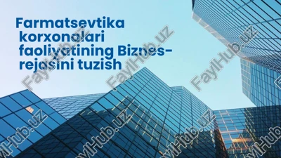 farmatsevtikakorxonalarifaoliyatining biznes-rejasini tuzish — PPTX