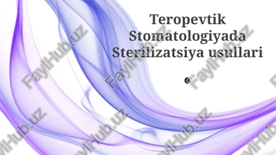 sterillash usullari teropevtik stomatologiyada — PPTX
