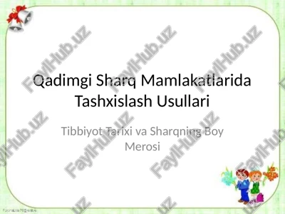 qadimgi sharq mamlakatlarida tashxislash usullari — PPTX