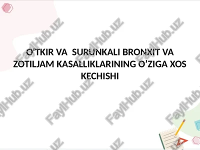 o'tkir vasurunkali bronxit va zotiljam kasalliklarining o’ziga xos kechishi — PPTX