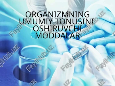 organizmning umumiy tonusini oshiruvchi moddalar — PPTX