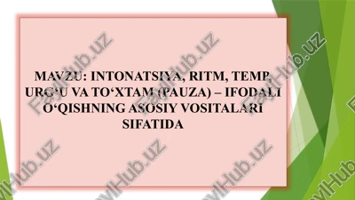 intonatsiya, ritm, temp, urg‘u va to‘xtam (pauza) – ifodali o‘qishning asosiy vositalari sifatida — PPTX
