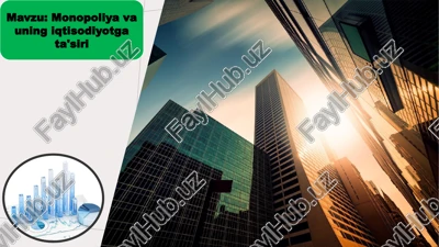 monopoliya va uning iqtisodiyotga ta'siri — PPTX