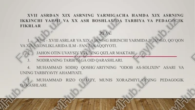 xvii asrdan xix asrning yarmigacha hamda xix asrning ikkinchi yarmi va xx asr boshlarida tarbiya va pedagogik fikrlar — PPTX