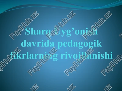 sharq uyg’onish davrida pedagogik fikrlarning rivojllanishi — PPTX