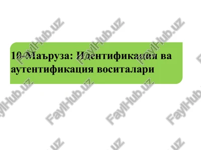 identifikatsiya va autentifikatsiya vositalari — PPTX