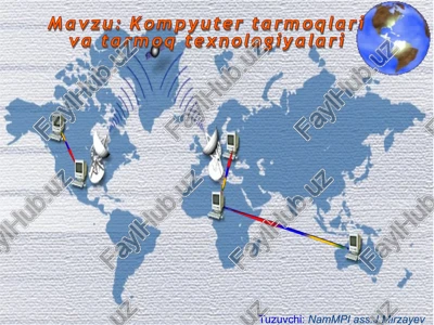 kompyuter tarmoqlari va tarmoq texnologiyalari — PPT