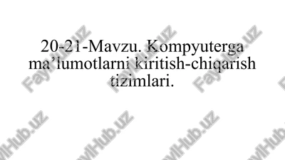kompyuterga ma'lumotlarni kiritish-chiqarish tizimlari — PPTX
