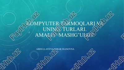 kompyuter tarmoqlari va uning turlari — PPTX