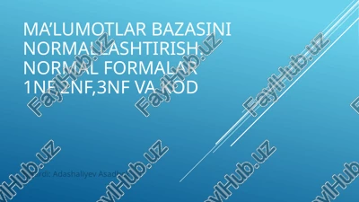 ma’lumotlar bazasini normallashtirish — PPTX