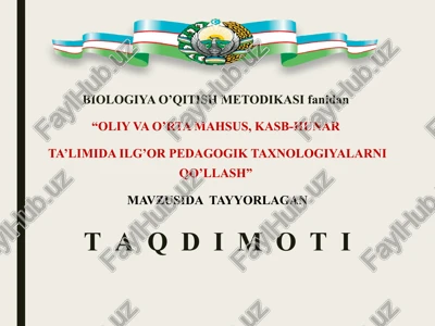 oliy va o’rta mahsus, kasb-hunar ta’limida ilg’or pedagogik taxnologiyalarni qo’llash — PPTX