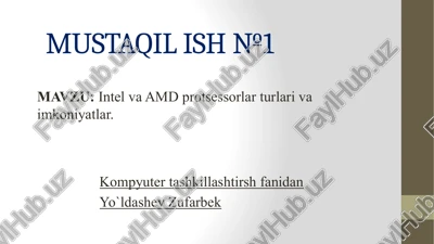 intel va amd protsessorlar turlari va imkoniyatlar — PPTX