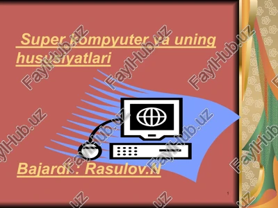 superkompyutervauninghususiyatlari — PPTX