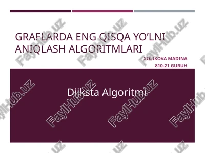 graflarda eng qisqa yo’lni aniqlash algoritmlari — PPT