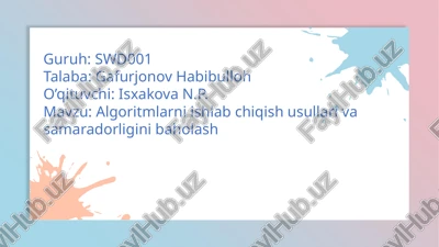 algoritmlarni ishlab chiqish usullari va samaradorligini baholash — PPTX