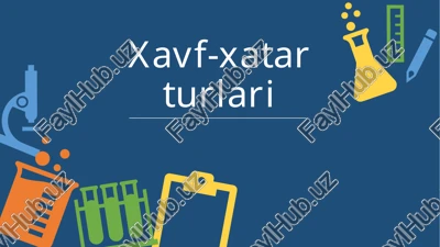 xavf-xatarturlari — PPTX