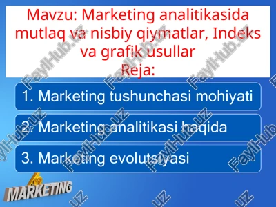 marketing analitikasida mutlaq va nisbiy qiymatlar, indeks va grafik usullar — PPT