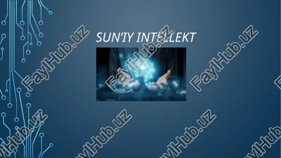 sun’iy intellekt — PPTX